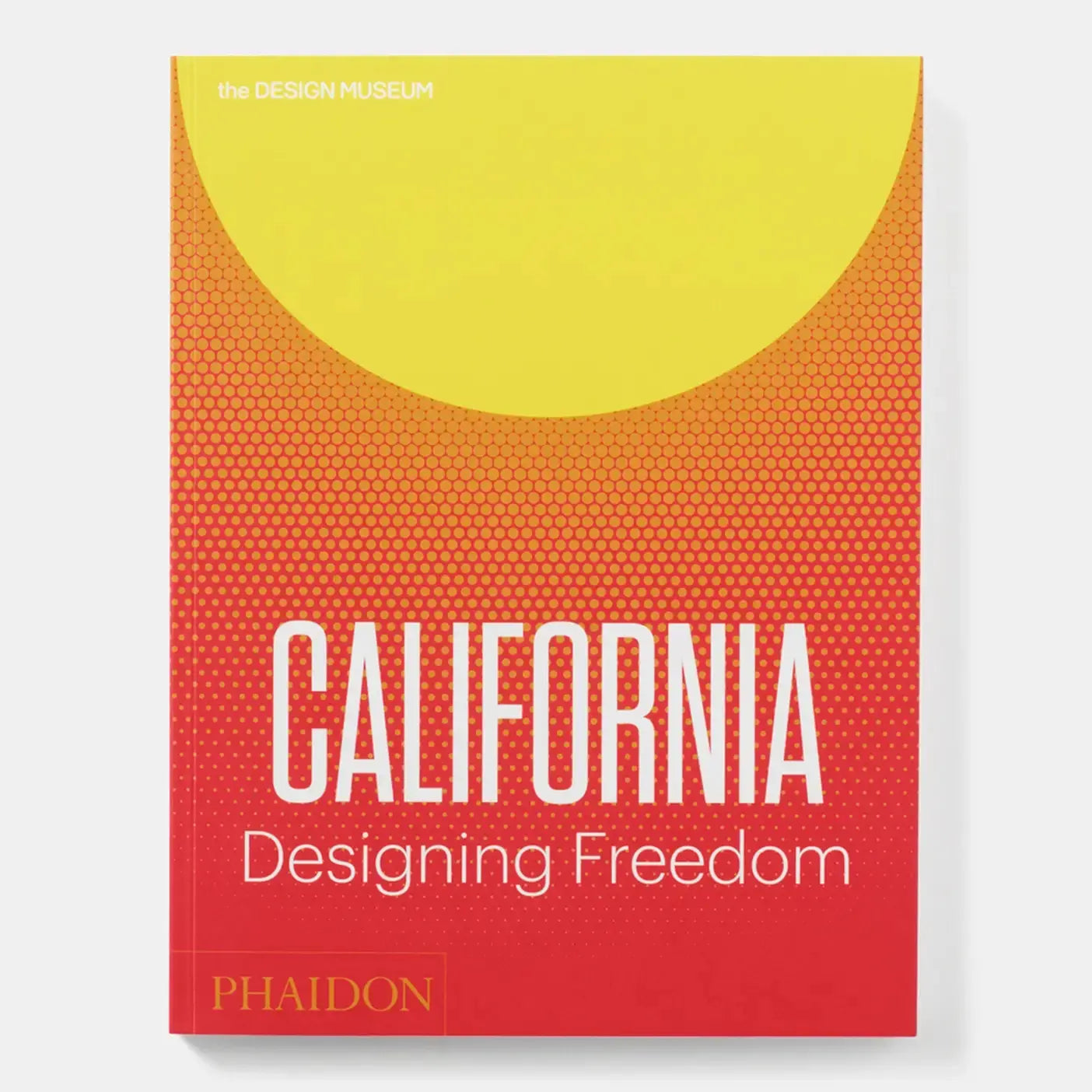 California: Designing Freedom Phaidon